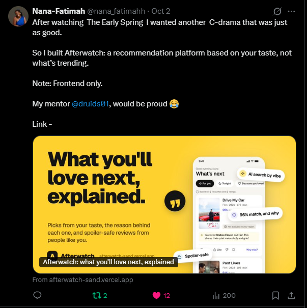 X post by Nana-Fatimah: “So I built Afterwatch: a recommendation platform based on your taste, not what’s trending. My mentor @druids01 would be proud.” With a preview of the app.
