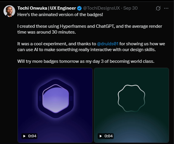 X post by Tochi Onwuka: “Here’s the animated version of the badges! I created these using Hyperframes and ChatGPT. Thanks to @druids01 for showing us how we can use AI to make something really interactive with our design skills.” With two badge animations.